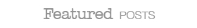 Featured Posts